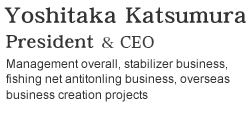 Yoshitaka Katsumura President